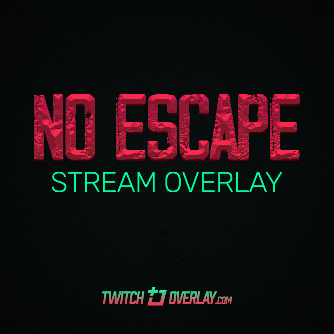 No Escape - Free Escape from Tarkov Twitch Overlay